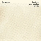 Saratoga - Ceci est une espece aimee '2019 - Album