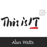 Alan Watts - This Is IT '2015 - Album