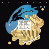 Be Bop Deluxe - Futurama '2019 - Album