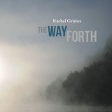 Rachel Grimes - The Way Forth '2019