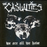 The Casualties - We Are All We Have '2009