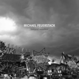 Michael Feuerstack - Natural Weather '2019