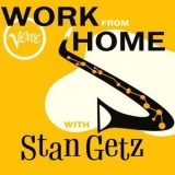 Stan Getz - Work From Home with Stan Getz '2020 - Album