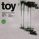 Toy - Happy in the Hollow '2020