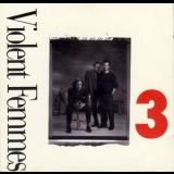 Violent Femmes - 3 '1988