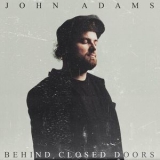 John Adams - Behind Closed Doors '2022