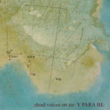 Dead Voices on Air - Y Para Be Y Para Ba '2018 - Album