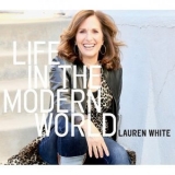 Lauren White - Life in the Modern World '2019 - Album