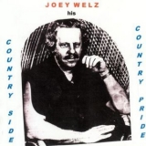 Joey Welz - His Country Side and Country Pride '2021 - Album