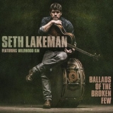 Seth Lakeman - Ballads of the Broken Few '2016