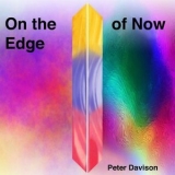 PETER DAVISON - On the Edge of Now '2019 - Album