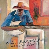 R.L. Burnside - Acoustic Stories '1997 - Album