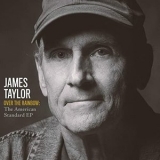 James Taylor - Over The Rainbow: The American Standard EP '2020 - Album