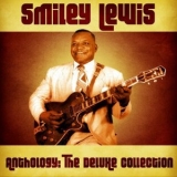 Smiley Lewis - Anthology: The Deluxe Collection (Remastered) '2020