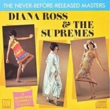 Diana Ross & The Supremes - The Never-Before-Released Masters '1987 - Album