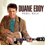 Duane Eddy - Rebel Walk '2021