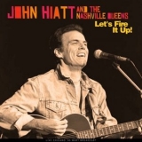 John Hiatt - Lets Fire It Up! (Live 95) '2021 - Album