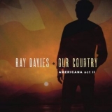 Ray Davies - Our Country: Americana Act 2 '2018 - Album