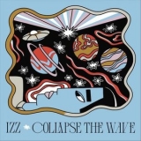 IZZ - Collapse The Wave '2024 - Album