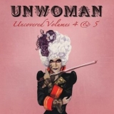 Unwoman - Uncovered, Vols. 4 & 5 '2019