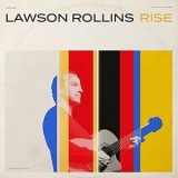 Lawson Rollins - Rise '2021 - Album