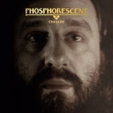 Phosphorescent - Cest La Vie '2018 - Album