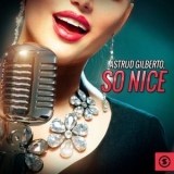 Astrud Gilberto - So Nice '2016 - Album