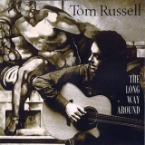 Tom Russell - The Long Way Around '1997 - Album