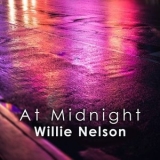 Willie Nelson - At Midnight: Willie Nelson '2024 - Album