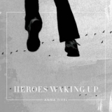 Anna Tivel - Heroes Waking Up '2016 - Album