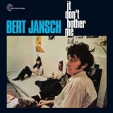 Bert Jansch - It Don't Bother Me '2018 - Album