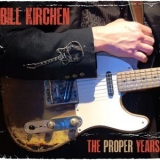 Bill Kirchen - The Proper Years '2020