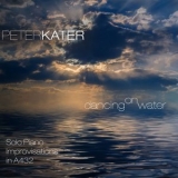 Peter Kater - Dancing On Water '2017 - Album