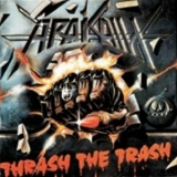 Arakain - Thrash The Trash '1990