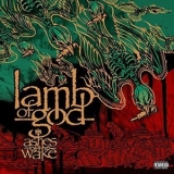 Lamb Of God - Ashes of the Wake '2004 - Album