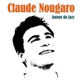 Claude Nougaro - Autour du Jazz '2018 - Album