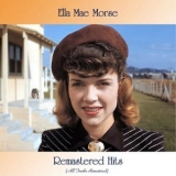 Ella Mae Morse - Remastered Hits (All Tracks Remastered) '2021 - Album