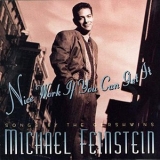 Michael Feinstein - Nice Work If You Can Get It '1996 - Album