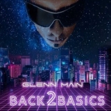 Glenn Main - Back2basics '2019