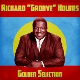 Richard Groove Holmes - Golden Selection (Remastered) '2021 - Album