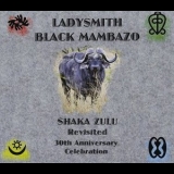 Ladysmith Black Mambazo - Shaka Zulu Revisited: 30Th Anniversary Celebration '1987 - Album