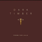 Poems for Laila - Dark Timber '2018