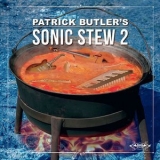 Patrick Butler - Sonic Stew 2 '2019 - Album