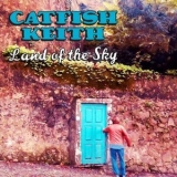 Catfish Keith - Land of the Sky '2021 - Album