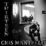 Cris Mantello - Thirteen '2020 - Album