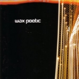 Wax Poetic - Wax Poetic '2000