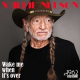 Willie Nelson - Wake Me When Its Over '2020 - Album