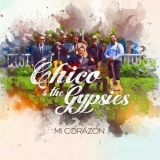 Chico & The Gypsies - Mi Corazon '2018 - Album