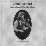 John Hartford - Steamboat Whistle Blues '2021 - Album