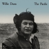 Willie Dunn - The Pacific '2021 (1980)